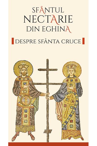 Despre Sf&acirc;nta Cruce