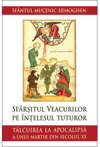 Copertă produs Sf&acirc;rșitul veacurilor pe &icirc;nțelesul tuturor
