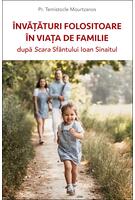 Învățături folositoare în viața de familie după Scara Sfântului Ioan Sinaitul