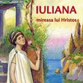 Copertă produs Sf&acirc;nta Iuliana &ndash; mireasa lui Hristos - gallery small 