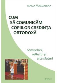Copertă produs Cum să comunicăm copiilor credința ortodoxă