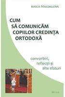 Cum să comunicăm copiilor credința ortodoxă