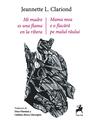 Copertă produs Mama mea e o flacără pe malul r&acirc;ului / Mi madre es una flama en la ribera - thumb 1