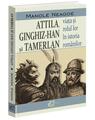 Copertă produs Attila, Ginghiz-Han și Tamerlan - thumb 1