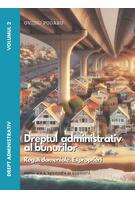 Drept administrativ. Curs universitar. Dreptul administrativ al bunurilor (Vol. II)