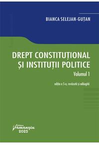 Copertă produs Drept constituțional și instituții politice (Vol. 1)