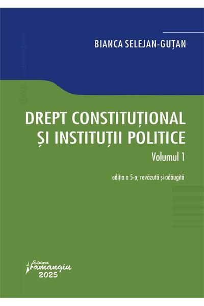 Drept constituțional și instituții politice (Vol. 1)