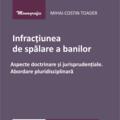 Copertă produs Infracțiunea de spălare a banilor. Aspecte doctrinare și jurisprudențiale. Abordare pluridisciplinară - gallery small 