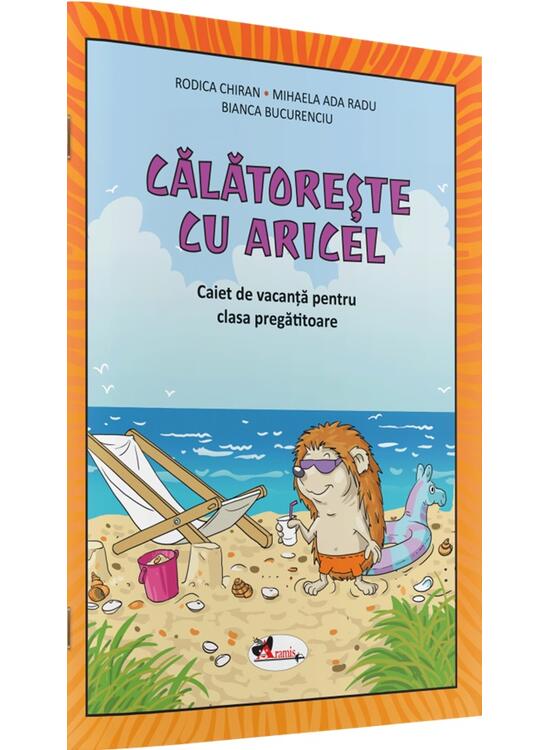Copertă produs Călătorește cu Aricel. Caiet de vacanță pentru clasa pregătitoare - gallery big 1
