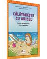 Copertă produs Călătorește cu Aricel. Caiet de vacanță pentru clasa pregătitoare - thumb 1