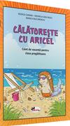 Călătorește cu Aricel. Caiet de vacanță pentru clasa pregătitoare