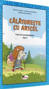 Călătorește cu Aricel. Caiet de vacanță pentru clasa I