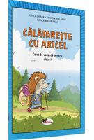 Călătorește cu Aricel. Caiet de vacanță pentru clasa I