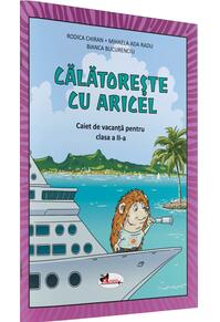 Copertă produs Călătorește cu Aricel. Caiet de vacanță pentru clasa a II-a