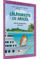 Călătorește cu Aricel. Caiet de vacanță pentru clasa a II-a
