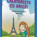 Copertă produs Călătorește cu Aricel. Caiet de vacanță pentru clasa a III-a - gallery small 