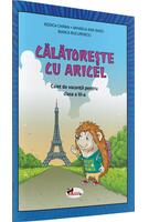 Călătorește cu Aricel. Caiet de vacanță pentru clasa a III-a