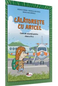 Copertă produs Călătorește cu Aricel. Caiet de vacanță pentru clasa a IV-a