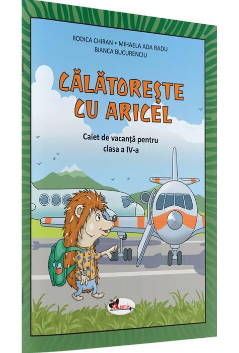 Copertă produs Călătorește cu Aricel. Caiet de vacanță pentru clasa a IV-a