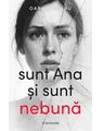 Copertă produs Sunt Ana și sunt nebună - thumb 1