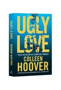 Copertă produs Ugly Love. Despre fața urâtă a iubirii