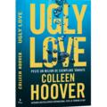 Copertă produs Ugly Love. Despre fața ur&acirc;tă a iubirii - gallery small 