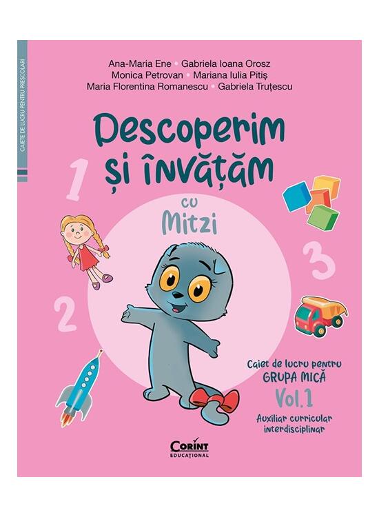 Copertă produs Descoperim și &icirc;nvățăm cu Mitzi. Caiet de lucru pentru GRUPA MICĂ (Vol. 1) - gallery big 1