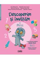 Descoperim și &icirc;nvățăm cu Mitzi. Caiet de lucru pentru GRUPA MICĂ (Vol. 1)
