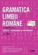 Gramatica limbii rom&acirc;ne. Clasa a VIII-a