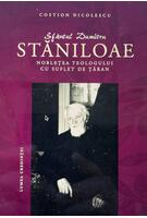 Sf&acirc;ntul Dumitru Stăniloae - Noblețea teologului cu suflet de țăran