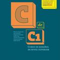 Copertă produs C de C1, Edici&oacute;n h&iacute;brida: Libro del alumno (C1) + MP3 descargable - gallery small 