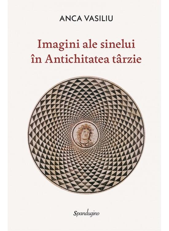 Copertă produs Imagini ale Sinelui &icirc;n Antichitatea t&acirc;rzie - gallery big 1