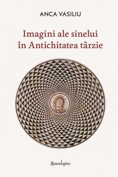 Imagini ale Sinelui &icirc;n Antichitatea t&acirc;rzie