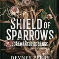 Copertă produs Shield of Sparrows. Jurăm&acirc;ntul de s&acirc;nge - gallery small 