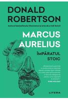 Marcus Aurelius. Împăratul stoic