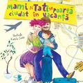 Copertă produs Mami și Tati se poartă ciudat &icirc;n vacanță - gallery small 