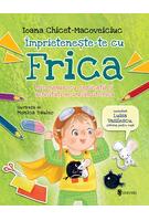 &Icirc;mprietenește-te cu Frica