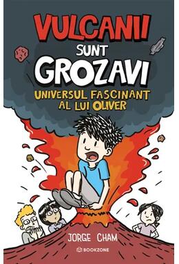 Copertă produs Universul fascinant al lui Oliver. Vulcanii sunt grozavi!
