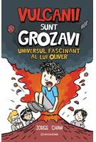 Universul fascinant al lui Oliver. Vulcanii sunt grozavi!