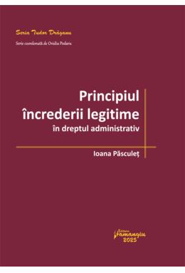 Copertă produs Principiul &icirc;ncrederii legitime &icirc;n dreptul administrativ