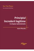 Principiul &icirc;ncrederii legitime &icirc;n dreptul administrativ
