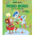 Copertă produs Robo Bobo are un frățior (Vol. 13)