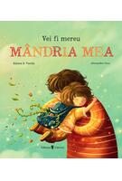 Vei fi mereu m&acirc;ndria mea