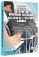 Ghid pentru Evaluarea Națională la Limba și literatura rom&acirc;nă 2026