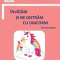 Copertă produs &Icirc;nvățăm și ne distrăm cu unicorni. Exerciții grafice (fișe de lucru pentru preșcolari) - gallery small 