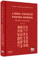 Limba chineză pentru rom&acirc;ni. Metodă. Nivel mediu