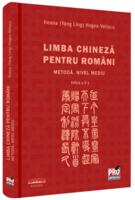 Limba chineză pentru rom&acirc;ni. Metodă. Nivel mediu