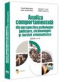 Copertă produs Analiza comportamentală din perspectiva psihologiei judiciare, victimologiei și tacticii criminalistice - thumb 1