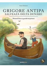 Copertă produs Grigore Antipa salvează Delta Dunării