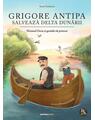 Copertă produs Grigore Antipa salvează Delta Dunării - thumb 1